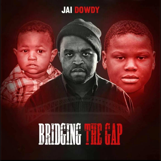Jai Dowdy - Bridging The Gap - The Album